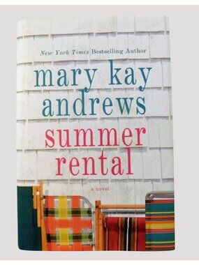 Summer Rental by Mary Kay Andrews 2011 Hardcover Dust Jacket Fiction